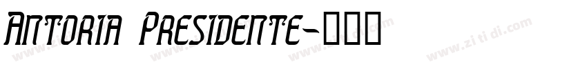 Antoria Presidente字体转换